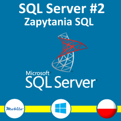 Kurs SQL Server - zapytania. Querying. Exam 70-761